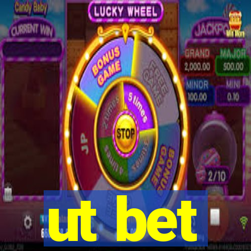 ut bet